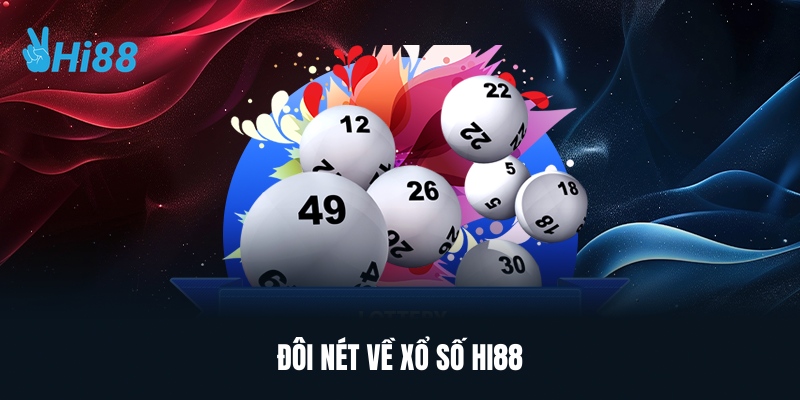 Đôi Nét Về Xổ Số Hi88